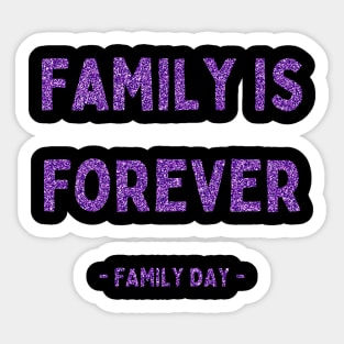 Family Day, Family is Forever, Pink Glitter Sticker